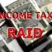 income tax raid